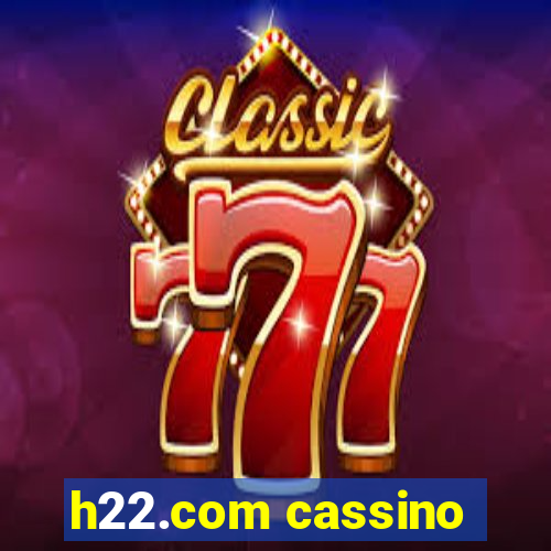 h22.com cassino